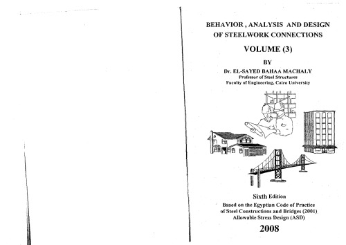 Behavior Analysis And Design Of Steel Work Connections 6th Elsayed Bahaa Machaly