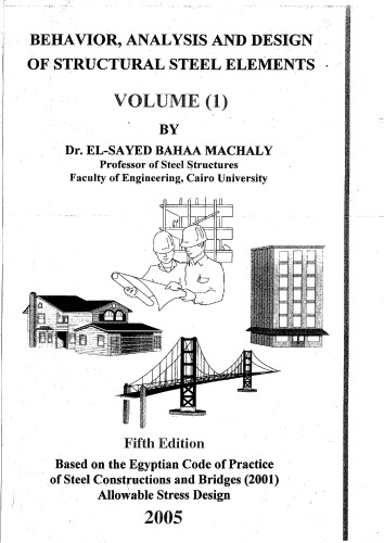 Behavior Analysis And Design Of Structural Steel Elements 5th Elsayed Bahaa Machaly