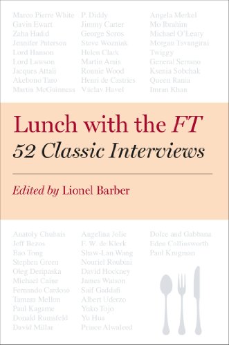 Lunch With The Ft 52 Classic Interviews Lionel Barber