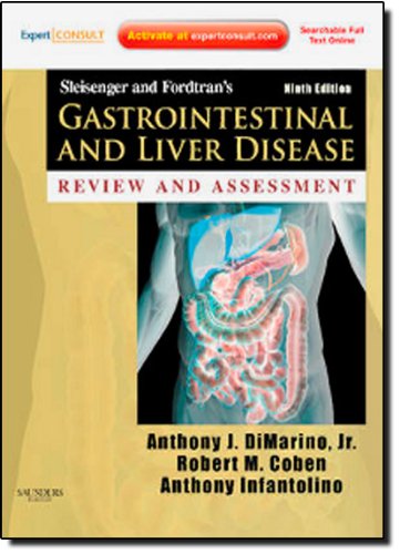 Sleisenger And Fordtrans Gastrointestinal And Liver Disease Review And Assessment Expert Consult Online And Print 9e 9th Edition Anthony J Dimarino Md