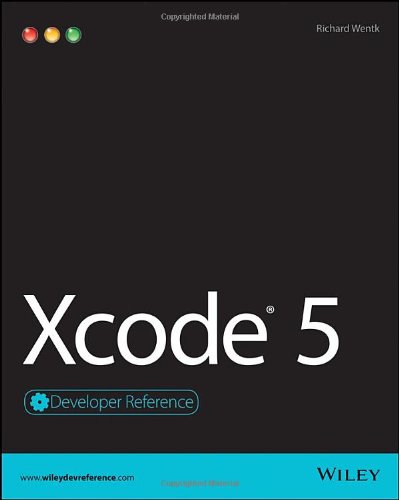 Xcode 5 Developer Reference 1st Edition Richard Wentk