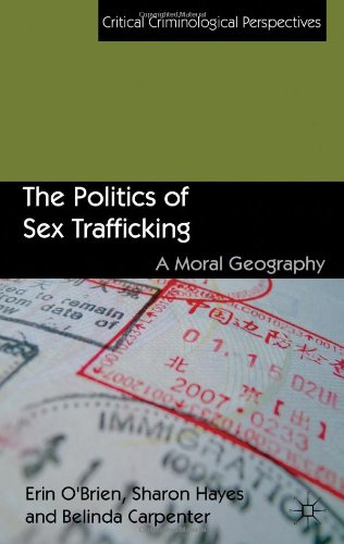 The Politics Of Sex Trafficking A Moral Geography Erin Obrien