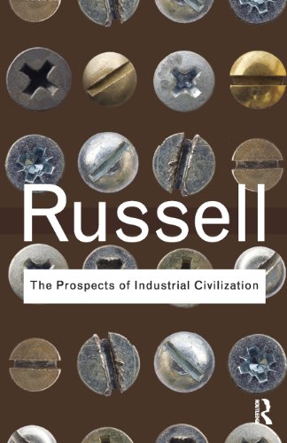 The Prospects Of Industrial Civilization 1st Edition Bertrand Russell