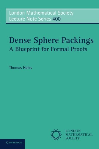 Dense Sphere Packings A Blueprint For Formal Proofs Thomas Hales