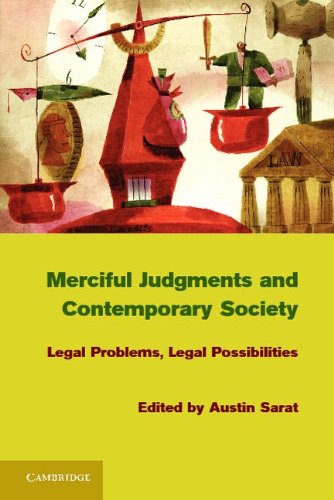 Merciful Judgments And Contemporary Society Legal Problems Legal Possibilities Austin Sarat