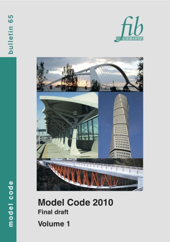 Fib 65 Model Code 2010 Final Draft Volume 1 Fib