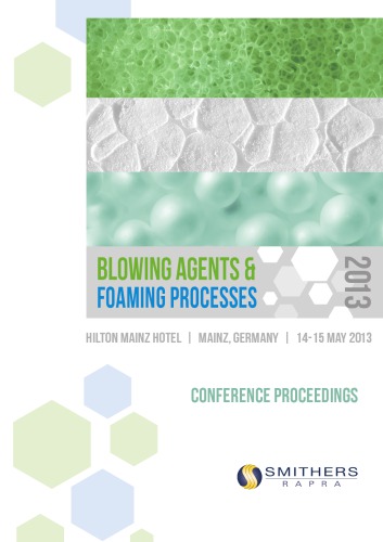 Blowing Agents And Foaming Processes 2013 1st Edition Smithers Rapra