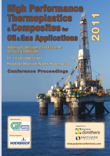 High Performance Thermoplastics And Composites For Oil And Gas Applications 2011 1st Edition Ismithers