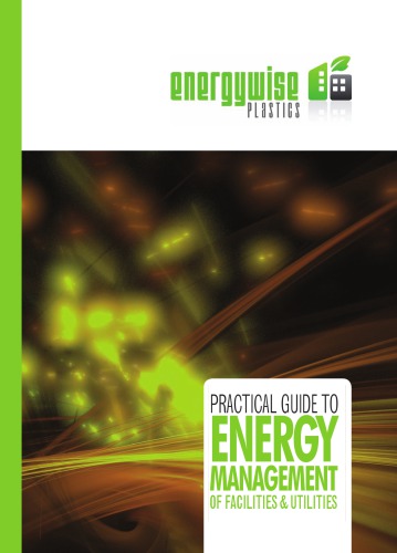 A Practical Guide To Energy Management Of Facilities And Utilities 1st Edition Energywise Consortium