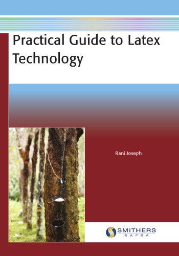 Practical Guide To Latex Technology 1st Edition Joseph Rani