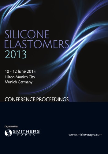 Silicone Elastomers 2013 1st Edition Smithers Rapra
