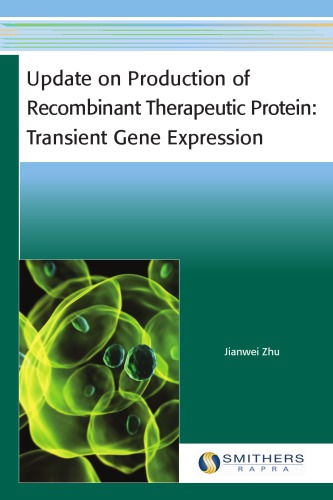 Update On Production Of Recombinant Therapeutic Protein Transient Gene Expression 1st Edition Zhu