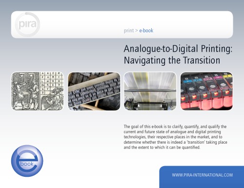 Analoguetodigital Printing Navigating The Transition Pira International Ltd