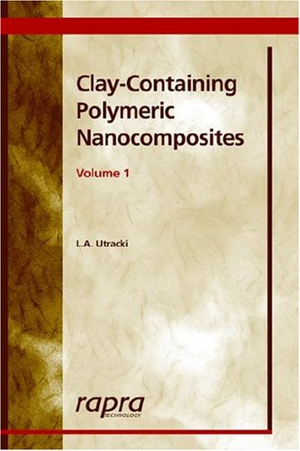 Claycontaining Polymeric Nanocomposites Volume 1 L A Utracki