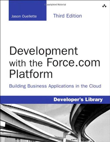 Development With The Forcecom Platform Building Business Applications In The Cloud 3rd Edition Jason Ouellette