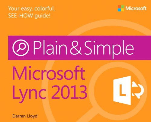 Microsoft Lync 2013 Plain Simple 1st Edition Darren Lloyd
