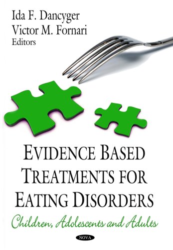 Evidence Based Treatments For Eating Disorders Children Adolescents And Adults Ida F Dancyger