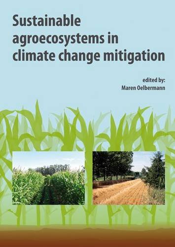 Sustainable Agroecosystems In Climate Change Mitigation Maren Oelbermann