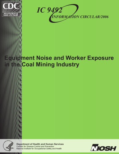 Equipment Noise And Worker Exposure In The Coal Mining Industry By Eric R Bauer
