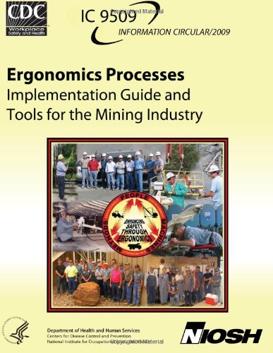 Ergonomics Processes Implementation Guide And Tools For The Mining Industry Janet Tormakrajewski Phd