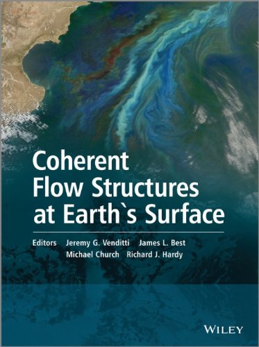 Coherent Flow Structures At Earths Surface 1st Edition Jeremy G Venditti