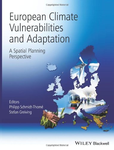 European Climate Vulnerabilities And Adaptation A Spatial Planning Perspective 1st Edition Philipp Schmidtthome