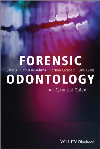 Forensic Odontology An Essential Guide 1st Edition Catherine Adams
