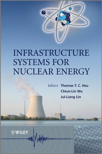 Infrastructure Systems For Nuclear Energy 1st Edition Thomas T C Hsu
