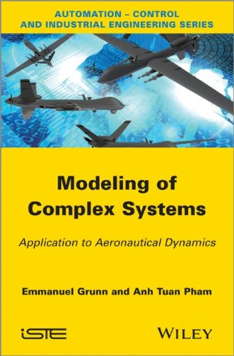 Modeling Of Complex Systems Application To Aeronautical Dynamics 1st Edition Emanuel Grunn