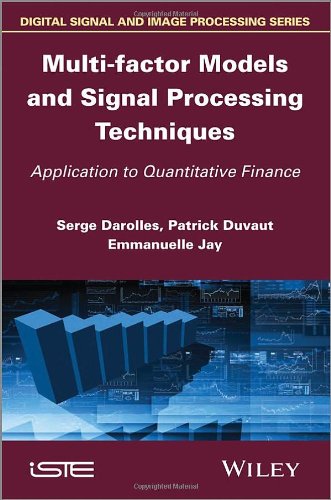 Multifactor Models And Signal Processing Techniques Application To Quantitative Finance 1st Edition Serges Darolles