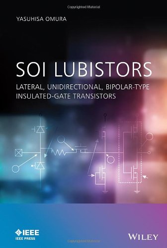 Soi Lubistors Lateral Unidirectional Bipolartype Insulatedgate Transistors 1st Edition Yasuhisa Omura