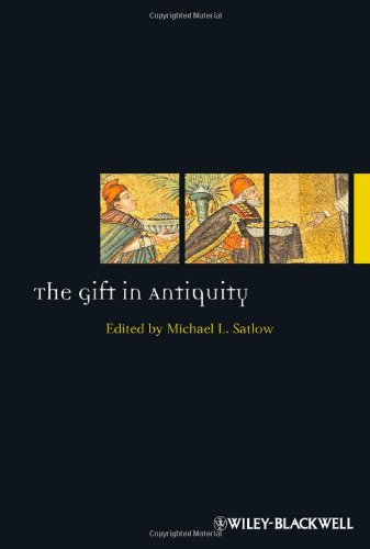 The Gift In Antiquity 1st Edition Michael Satlow