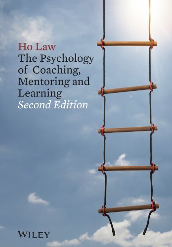 The Psychology Of Coaching Mentoring And Learning 2nd Ed 2nd Edition Ho Law