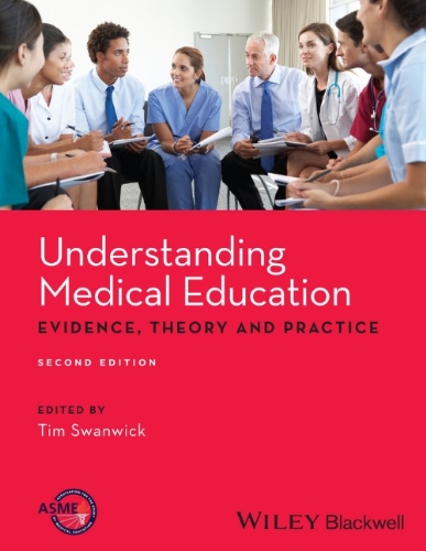 Understanding Medical Education Evidencetheory And Practice 2nd Edition Tim Swanwick