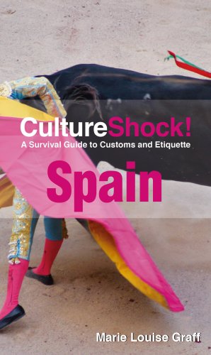 Culture Shock Spain A Survival Guide To Customs And Etiquette 3rd Edition Marie Louise Graff