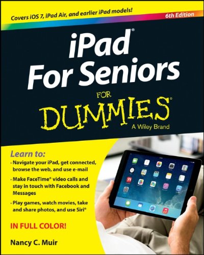 Ipad For Seniors For Dummies 6th Edition Nancy C Muir