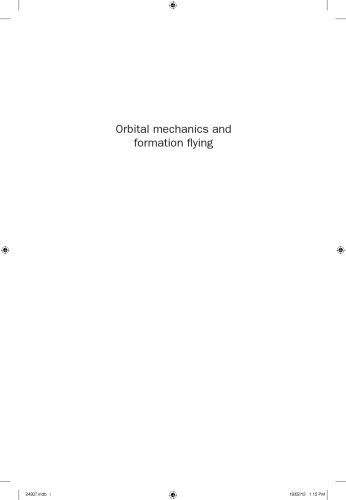 Orbital Mechanics And Formation Flying A Digital Control Perspective Pedro A Caplugo