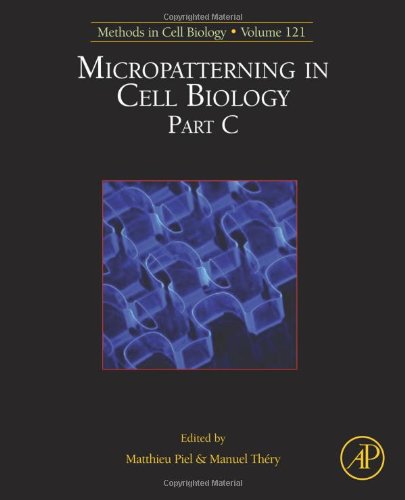 Micropatterning In Cell Biology Part C 1st Edition Matthieu Piel And Manuel Thry Eds