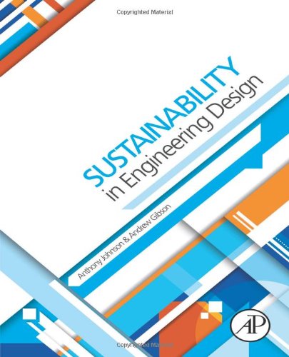Sustainability In Engineering Design 1st Edition Anthony Johnson And Andy Gibson Auth