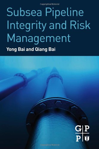 Subsea Pipeline Integrity And Risk Management 1st Edition Yong Bai And Qiang Bai Auth