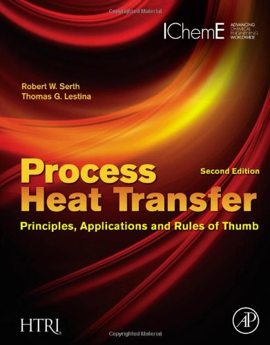 Process Heat Transfer Principles Applications And Rules Of Thumb 2nd Edition Robert W Serth And Thomas Lestina Auth