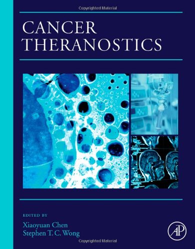 Cancer Theranostics Xiaoyuan Chen And Stephen Wong Eds