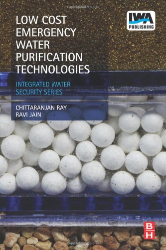 Low Cost Emergency Water Purification Technologies Integrated Water Security Series 1st Edition Chittaranjan Ray And Ravi Jain Auth