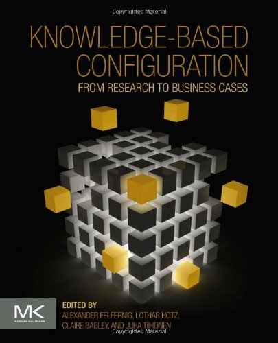 Knowledgebased Configuration From Research To Business Cases 1st Edition Alexander Felfernig