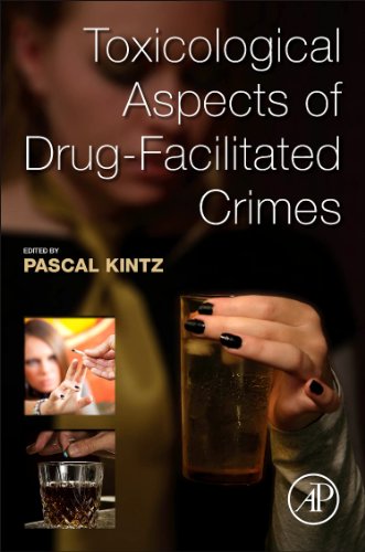 Toxicological Aspects Of Drugfacilitated Crimes 1st Edition Pascal Kintz Eds