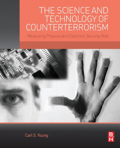 The Science And Technology Of Counterterrorism Measuring Physical And Electronic Security Risk 1st Edition Carl Young Auth