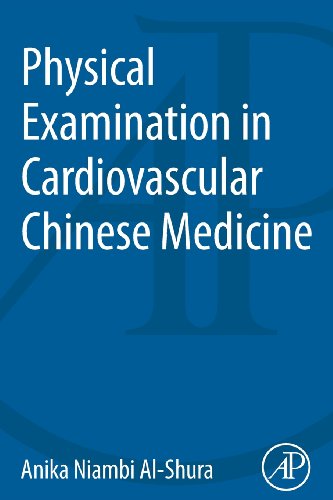 Physical Examination In Cardiovascular Chinese Medicine 1st Edition Anika Niambi Alshura Auth