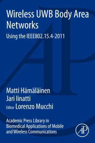 Academic Press Library In Biomedical Applications Of Mobile And Wireless Communications Wireless Uwb Body Area Networks Using The Ieee8021542011 1st Edition Matti Hmlinen And Lorenzo Mucchi Auth