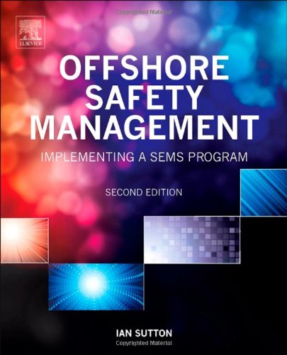 Offshore Safety Management Implementing A Sems Program 2nd Edition Ian Sutton Auth