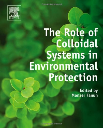 The Role Of Colloidal Systems In Environmental Protection 1st Edition Monzer Fanun Eds